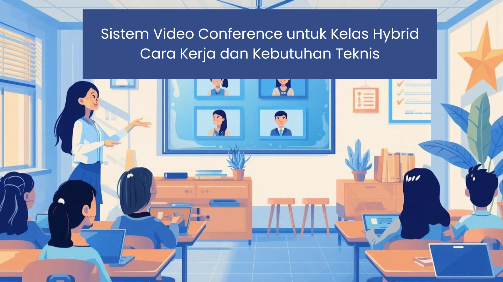 Sistem Video Conference untuk Kelas Hybrid