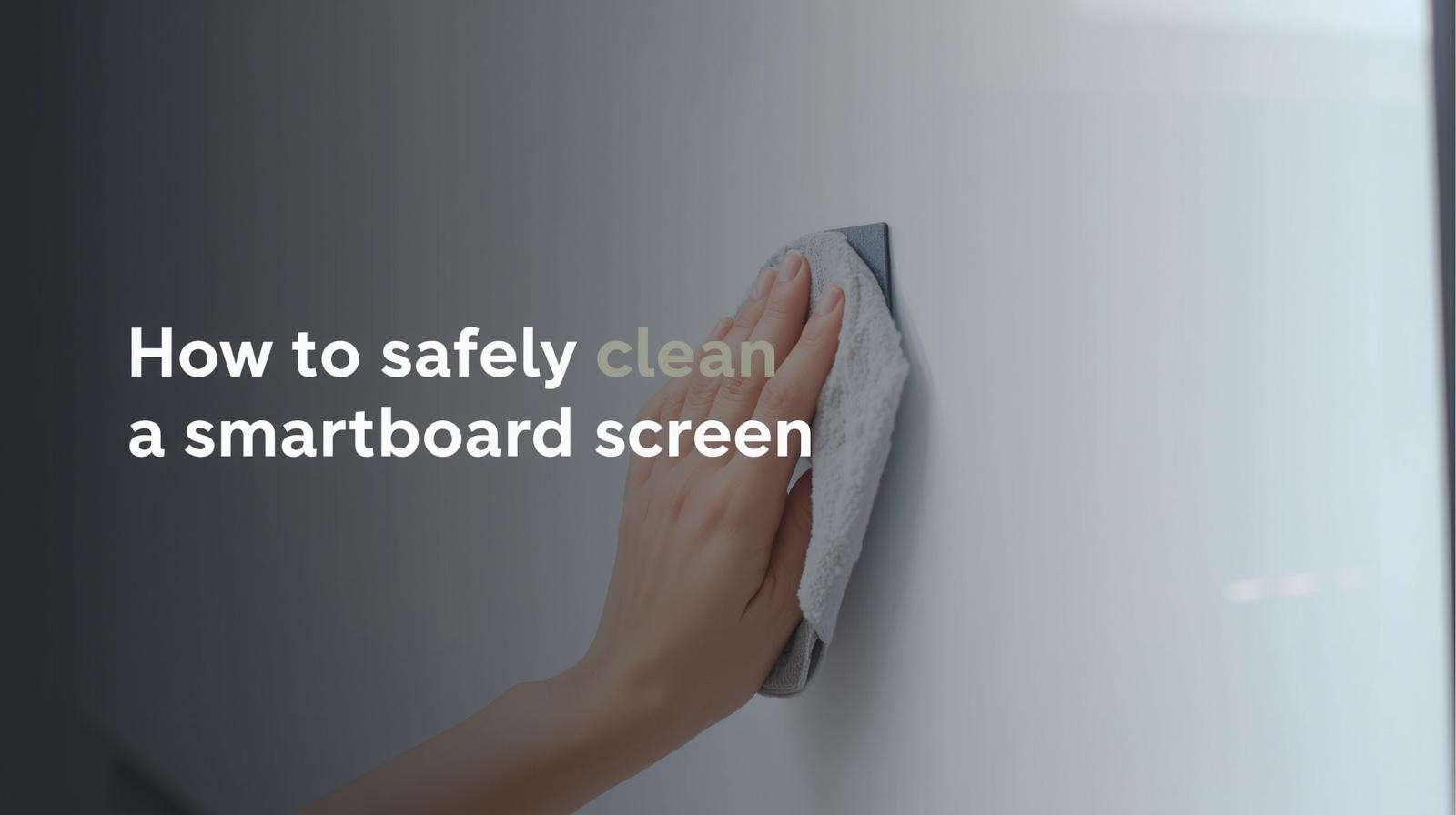 Cara Membersihkan Layar Smartboard yang Benar agar Bebas Virus & Bakteri